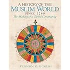 Click here to buy  History of the Muslim World, A (since 1260)  by Vernon O. Egger.