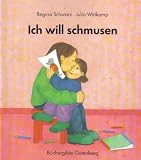 Ich will schmusen - 
