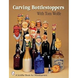 Carving Bottlestoppers With Tom Wolfe - Tom Wolfe