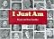 I Just Am