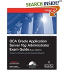 Click here to buy OCA Oracle Application Server 10g Administrator Exam Guide (Exam... by  Sam R. Alapati.