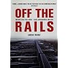 Off the Rails: The Crisis on Britain's Railways