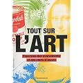 Tout sur l'art : Panorama des mouvements et des chefs-d'oeuvre