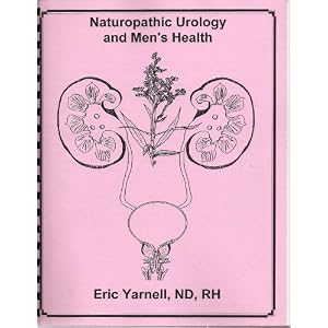 Click here to buy Naturopathic urology and Mens health by Eric Yarnell.