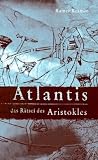 Atlantis - Das R�tsel des Aristokles - Rainer Kr�mer