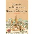 Histoire et dictionnaire de la R�volution fran�aise, 1789-1799