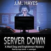 Server Down: A Mad Dog and Englishman Mystery | [J. M. Hayes]