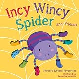 Incy wincy spider and friends