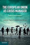 The European Union as crisis manager : patterns and prospects