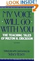 My Voice Will Go with You: Teaching Tales of Milton H. Erikson