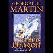 The Ice Dragon | [George R. R. Martin]