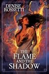 The Flame and the Shadow
