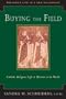 Buying the Field: Catholic Religious Life in Mission to the World