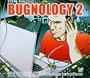Bugnology 2