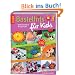 Bastelhits f�r Kids: Kinderbastelideen f�rs ganze Jahr