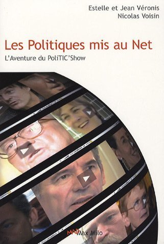 Les politiques mis au Net : l'aventure du PoliTIC'Show