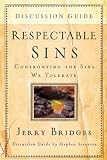 Respectable Sins Discussion Guide: Confronting the Sins We Tolerate