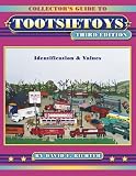 Collector's Guide to Tootsietoys: Identification & Values (Collectors Guide to Tootsietoys)