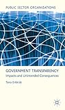 Government transparency : impacts and unintended consequences