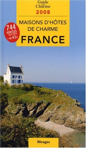 City Travel Guides Discounted  Livres : Maisons d'hôtes de charme en France : Bed and Breakfast à la française