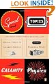 Special Topics in Calamity Physics