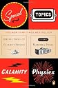 Special Topics in Calamity Physics