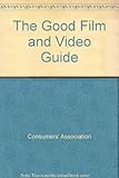 The good film and video guide