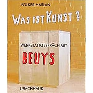 Was ist Kunst? Werkstattgespräch mit Beuys