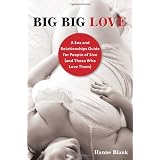 BigBigLove,Revised:ASexandRelationshipsGuideforPeopleofSize(andThoseWhoLoveThem)