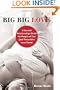 Big Big Love, Revised: A Sex and Relationships Guide for People of Size (and Those Who Love Them)
