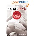 Big Big Love, Revised: A Sex and Relationships Guide for People of Size (and Those Who Love Them)