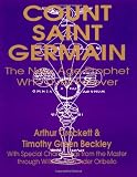 Count Saint Germain:The New Age Prophet Who Lives Forever