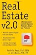 Real Estate v2.0: A Professional's Guide to Dynamic Websites, Blogs, and Podcasts