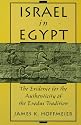 Israel in Egypt: The Evidence for the Authenticity of the Exodus Tradition