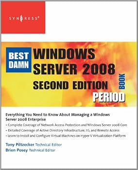 the best damn windows server 2008 book period - anthony piltzecker the best damn windows server 2008 book period - anthony piltzecker