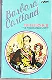 Metternich : the passionate diplomat
