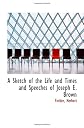 A Sketch of the Life and Times and Speeches of Joseph E. Brown