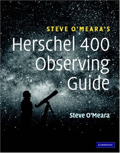 The Steve O'Meara's Herschel 400 Observing Guide