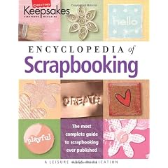 Encyclopedia of Scrapbooking (Leisure Arts #15941) (Creating Keepsakes)