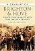 A Century of Brighton (Century of South of England) (Century of South of England)