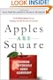 Apples Are Square: Thinking Differently About Leadership