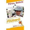 Guide du Routard P�rou, Bolivie 2012/2013