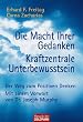 Die Macht Ihrer Gedanken - Kraftzentrale Unterbewusstsein: Der Weg zum Positiven Denken. Mit einem Vorwort von Joseph Murphy: Der Weg zum positiven Denken. (Ratgeber)