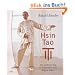 Hsin Tao: Der sanfteste Weg zu Gesundheit und langem Leben
