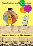 Foodledoo and Peekaboo in Humpty Dumpty`s Big Surprise