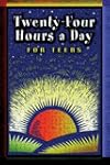 Twenty Four Hours a Day for Teens: Da...