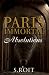 Paris Immortal: Absolutions