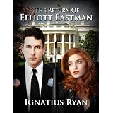 The Return of Elliott Eastman