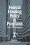 Federal Housing Policy and Programs: Past and Present