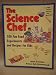 Books : Science Chef: 100 Fun Food Experiments and Recipes for Kids